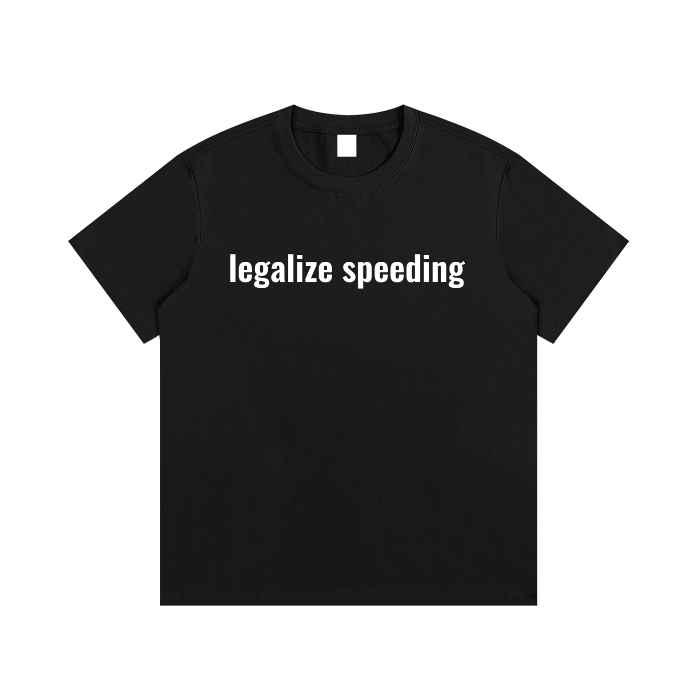 legalize speeding T-Shirt