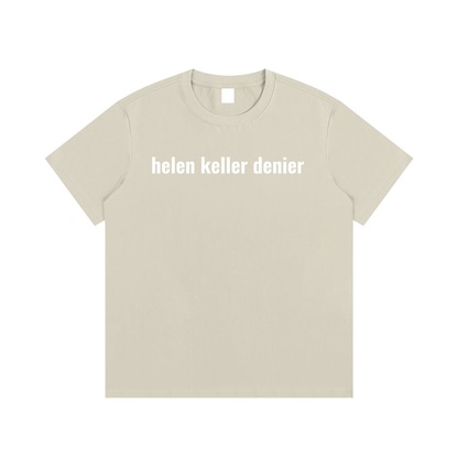 helen keller denier T-Shirt