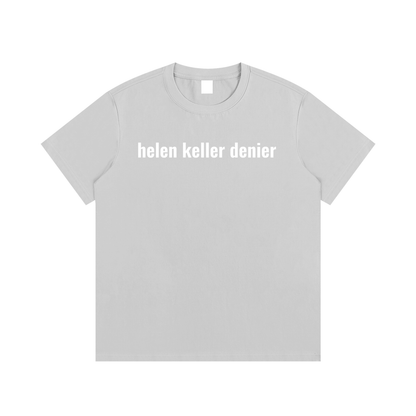 helen keller denier T-Shirt