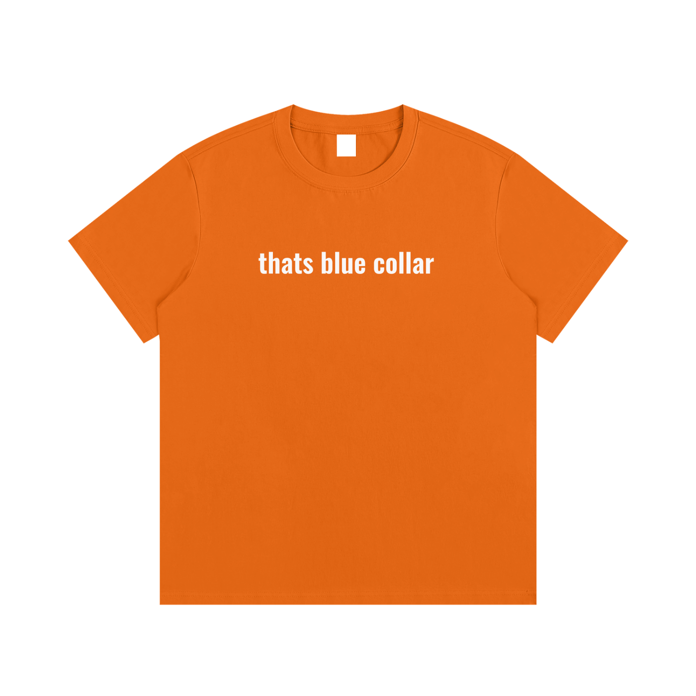 thats blue collar T-Shirt