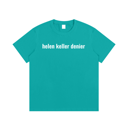 helen keller denier T-Shirt