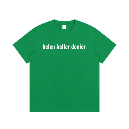 helen keller denier T-Shirt