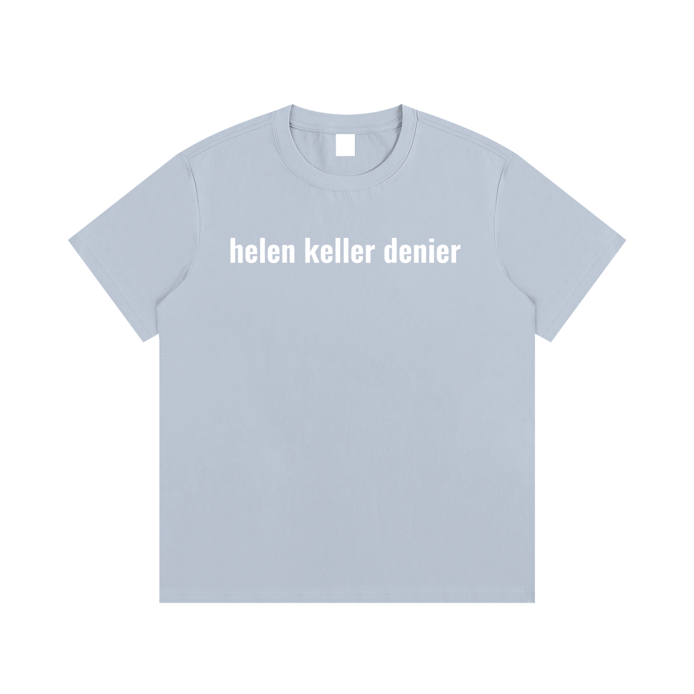 helen keller denier T-Shirt