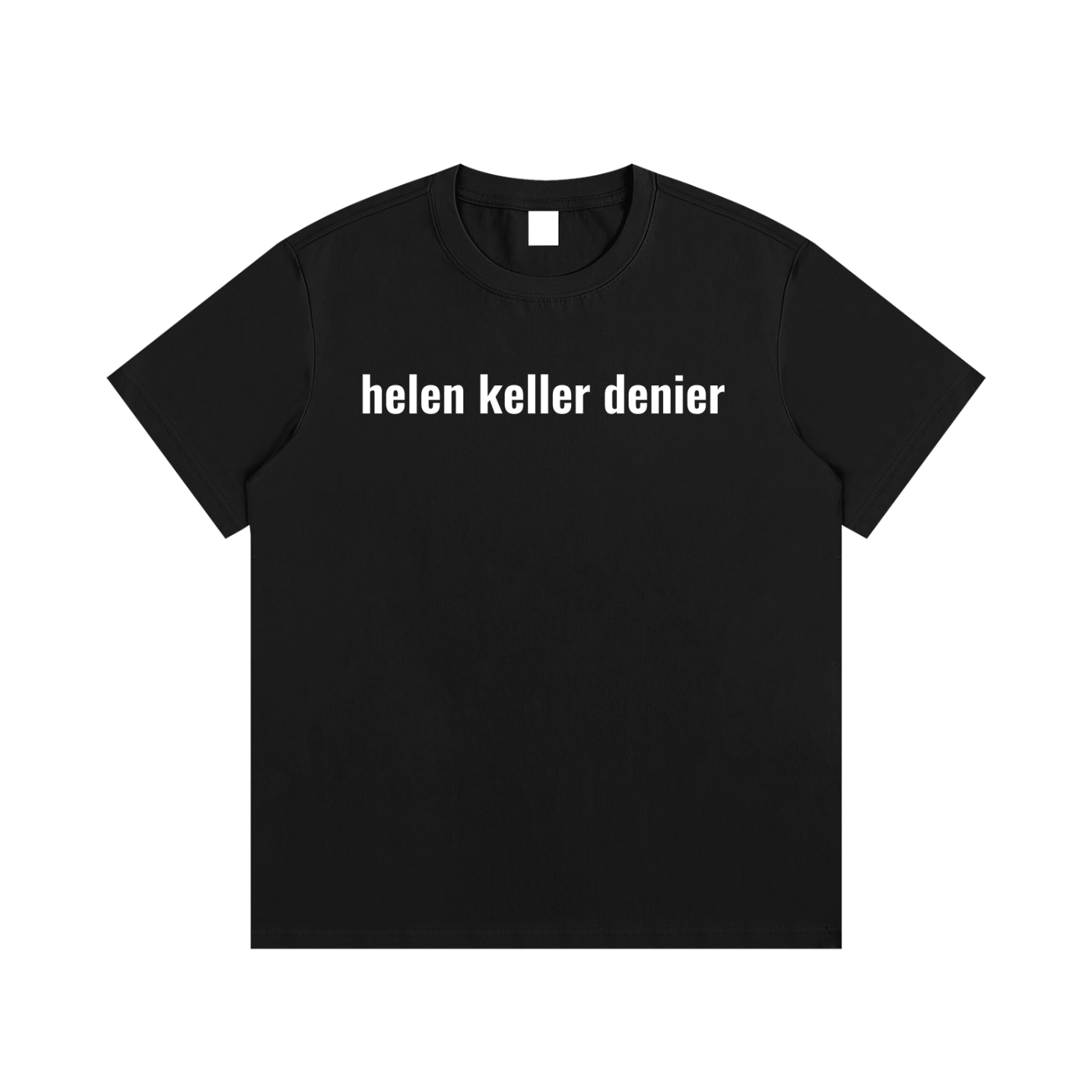 helen keller denier T-Shirt