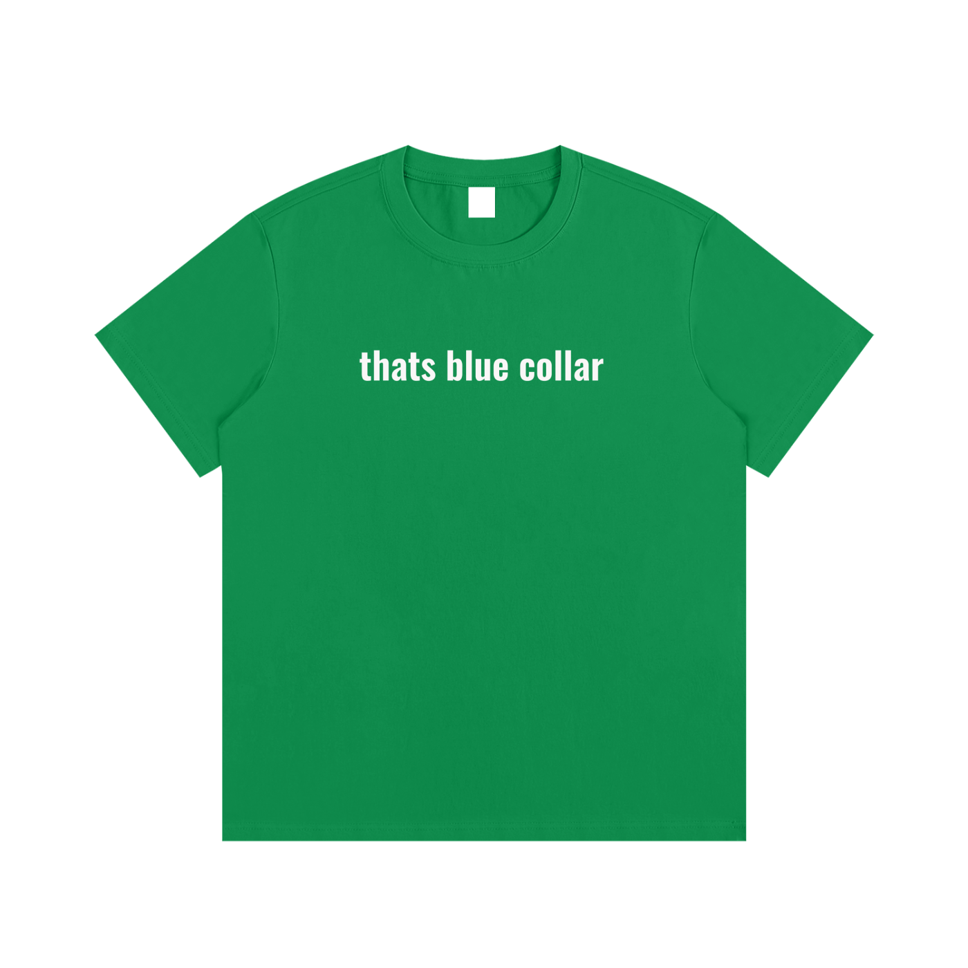 thats blue collar T-Shirt
