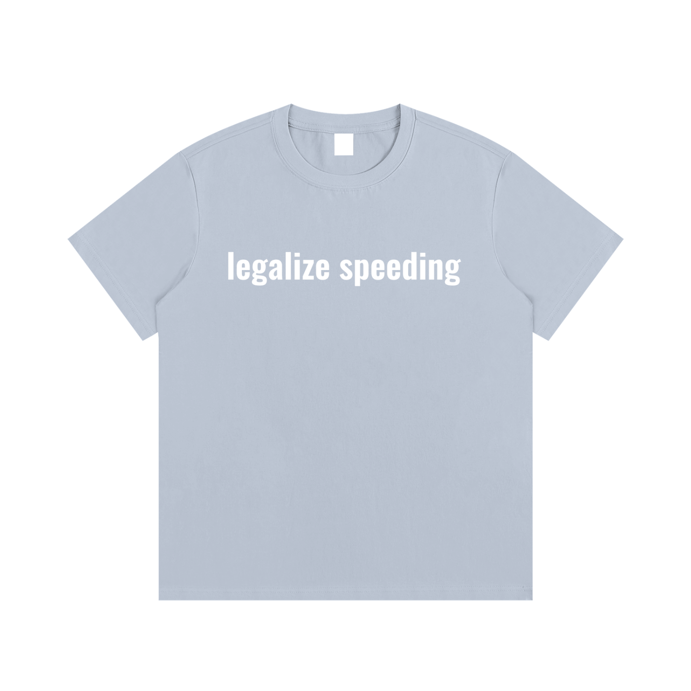 legalize speeding T-Shirt