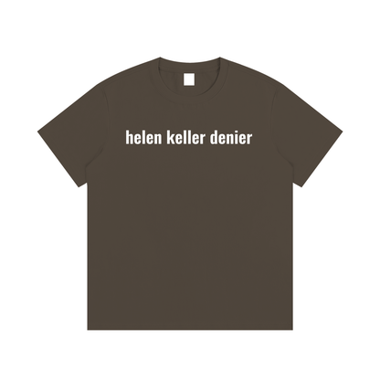 helen keller denier T-Shirt