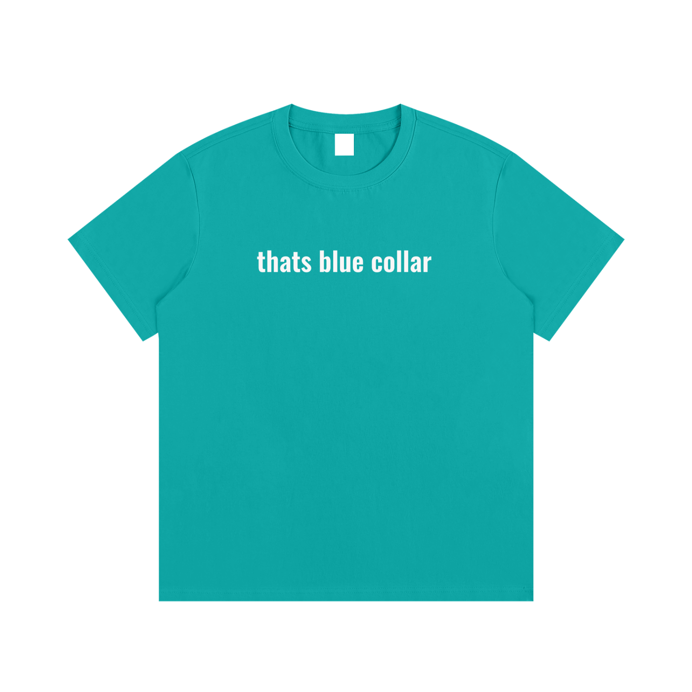 thats blue collar T-Shirt