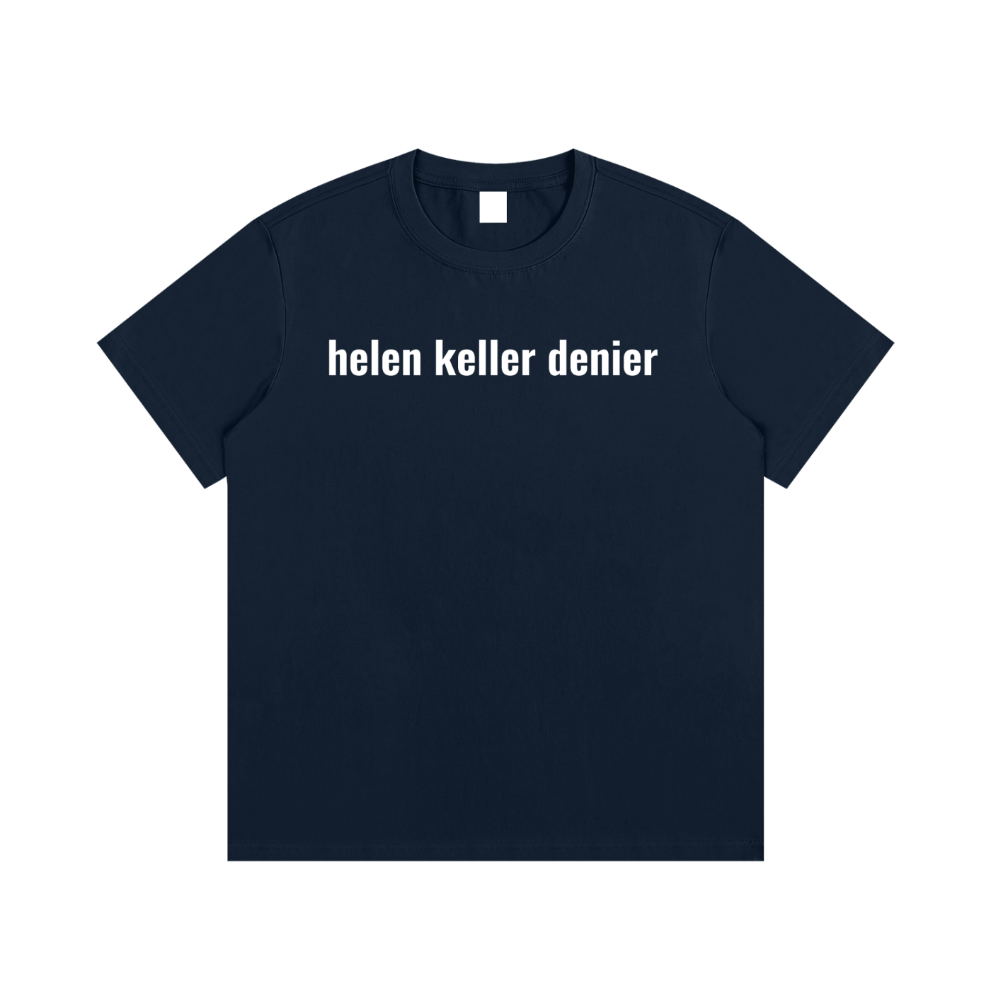 helen keller denier T-Shirt