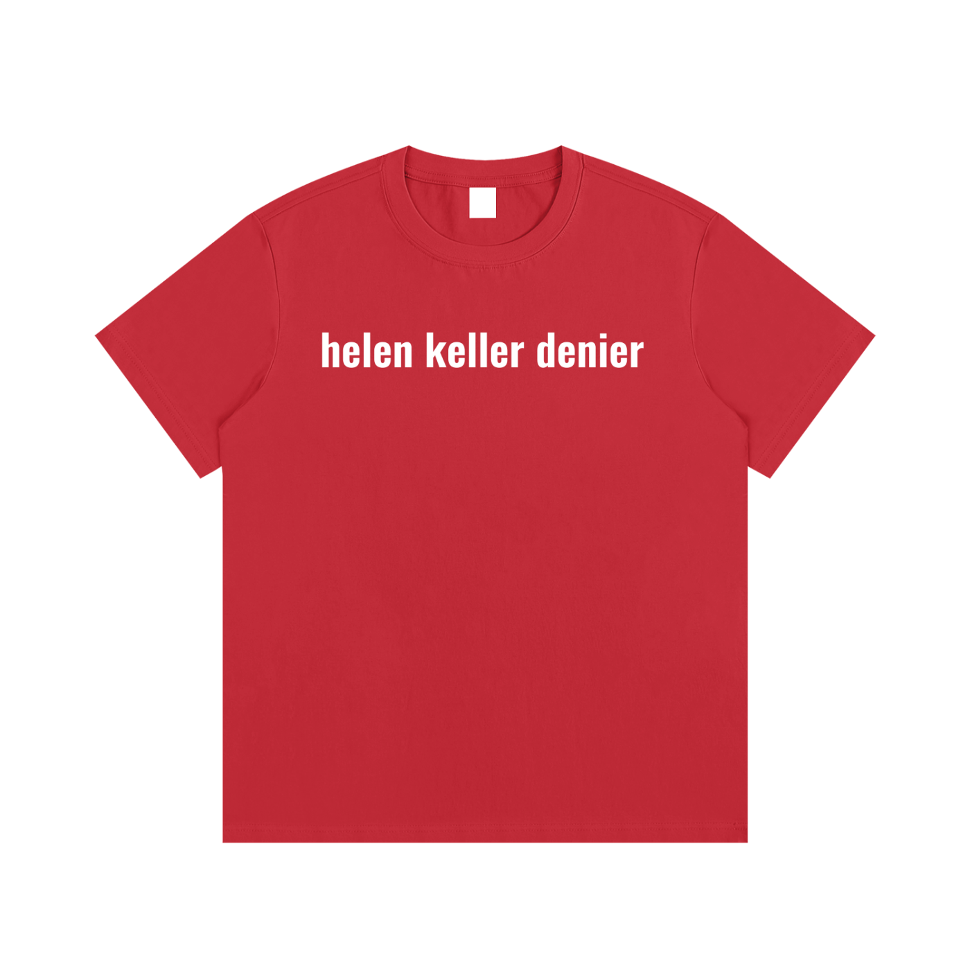 helen keller denier T-Shirt