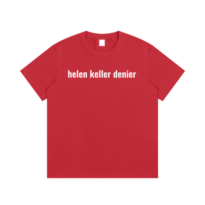 helen keller denier T-Shirt