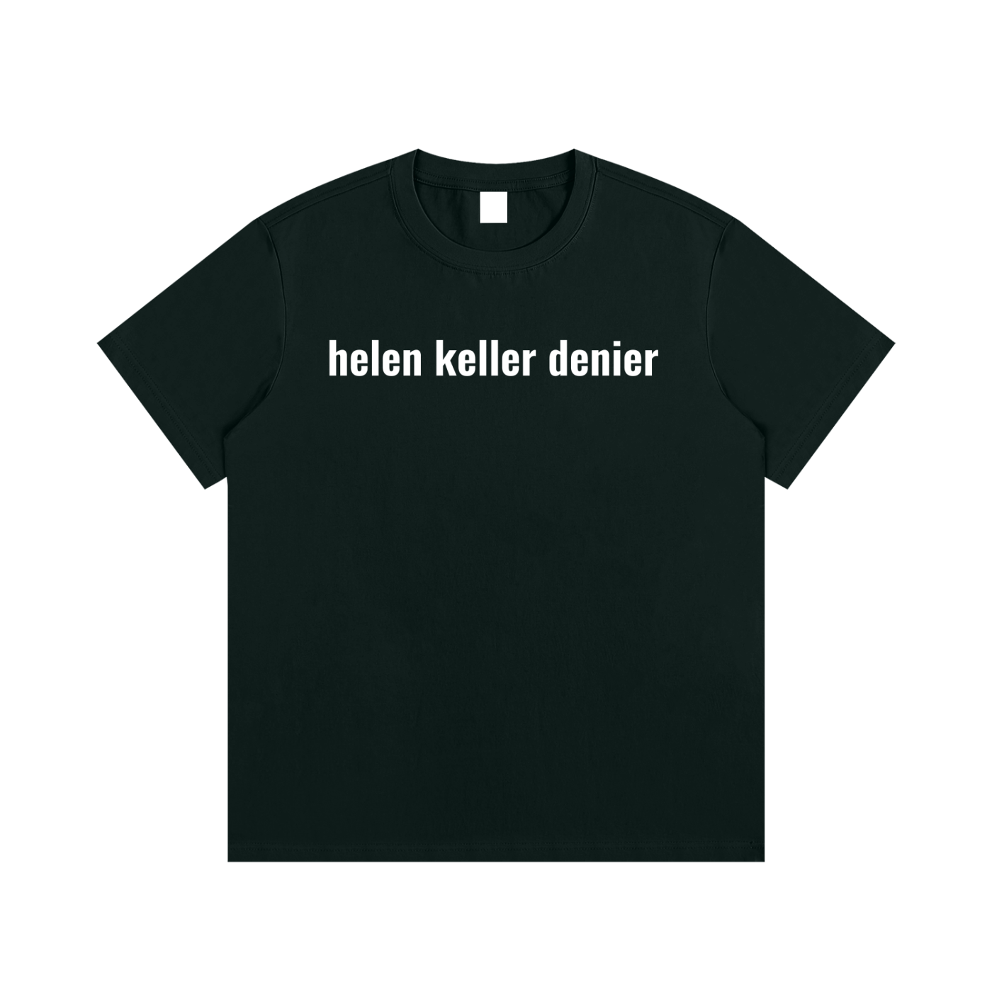 helen keller denier T-Shirt