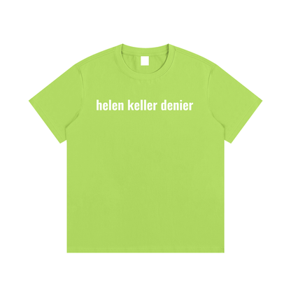 helen keller denier T-Shirt